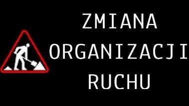 zmiana organizacji ruchu